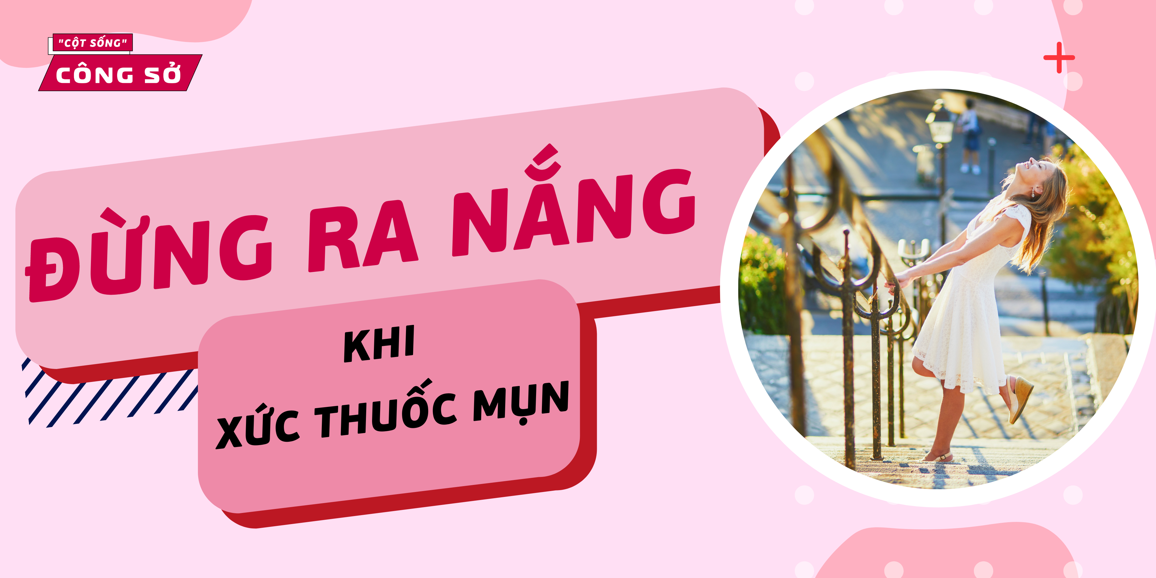Khi xức thuốc mụn, đừng ra nắng